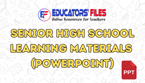 Senior High School Learning Materials (PowerPoint)