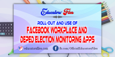 ROLL-OUT AND USE OF FACEBOOK WORKPLACE AND DEPED ELECTION MINITORING APPS